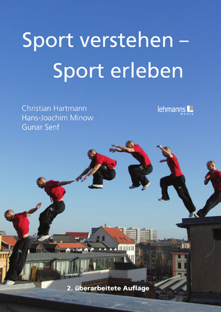 Sport verstehen - Sport erleben - Christian Hartmann; Hans-Joachim Minow; Gunar Senf