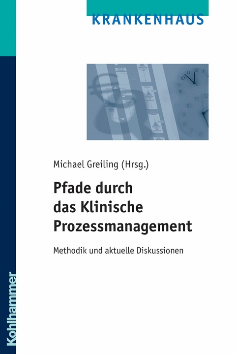 Pfade durch das Klinische Prozessmanagement - 