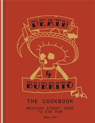 Death by Burrito -  Shay Ola