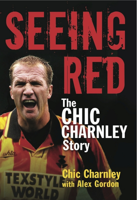 Seeing Red - Alex Gordon, Chic Charnley