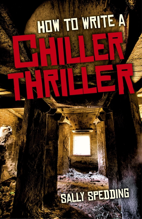 How To Write a Chiller Thriller -  Sally Spedding