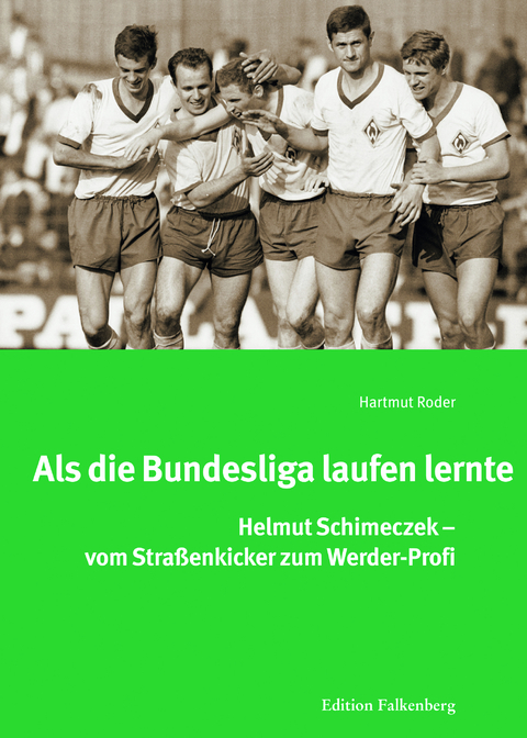 Als die Bundesliga laufen lernte - Hartmut Roder