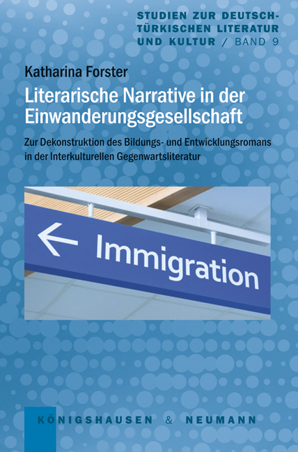 Literarische Narrative in der Einwanderungsgesellschaft - Katharina Forster