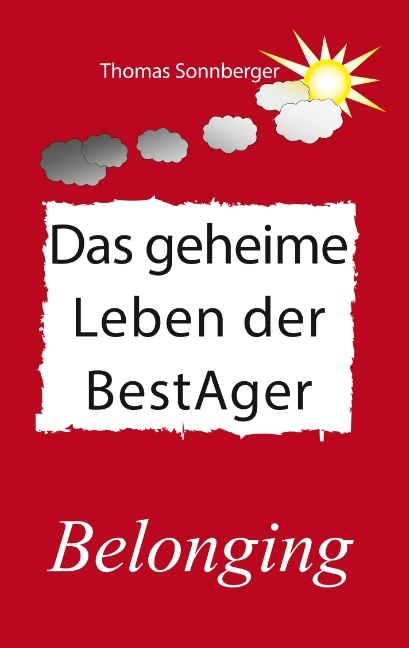 Das geheime Leben der BestAger - Thomas Sonnberger