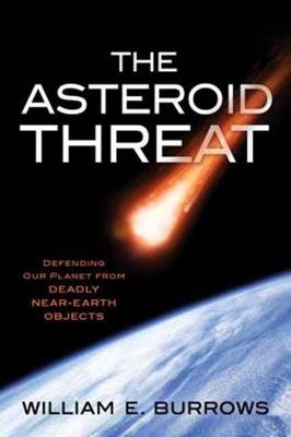 Asteroid Threat -  William E. Burrows