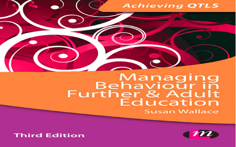 Managing Behaviour in Further and Adult Education -  Susan Wallace