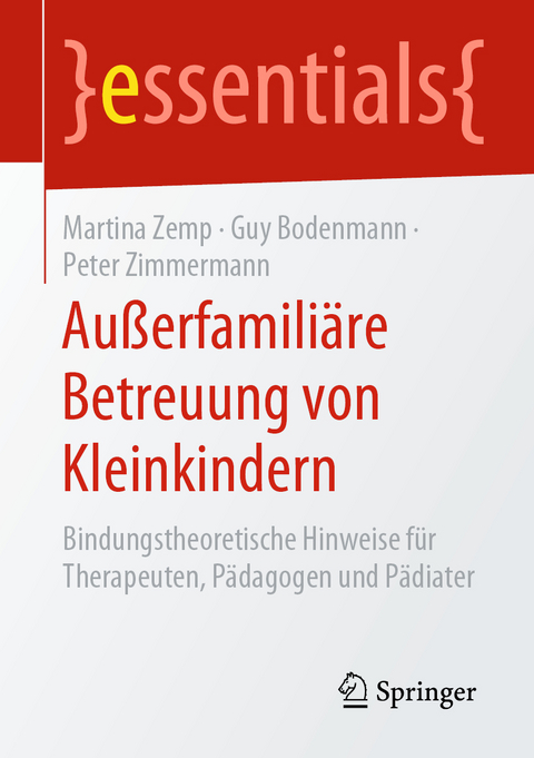 Außerfamiliäre Betreuung von Kleinkindern - Martina Zemp, Guy Bodenmann, Peter Zimmermann
