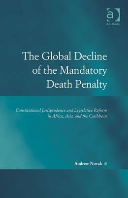 Global Decline of the Mandatory Death Penalty -  Professor Andrew Novak