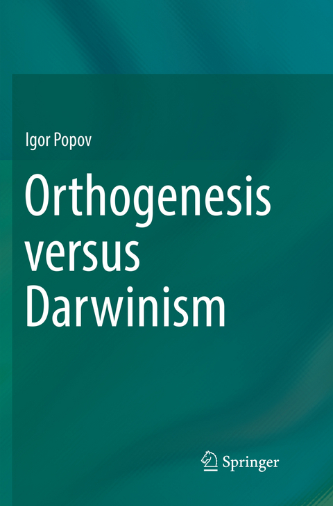 Orthogenesis versus Darwinism - Igor Popov