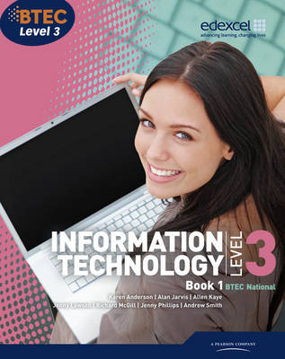 BTEC Level 3 National IT Student Book 1 Library eBook -  Karen Anderson,  Alan Jarvis,  Allen Kaye,  Jenny Lawson,  Jenny Phillips,  Andrew Smith