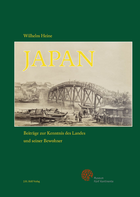 Wilhelm Heine: Japan – Beiträge zur Kenntnis des Landes und seiner Bewohner - 