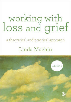 Working with Loss and  Grief -  Linda Machin