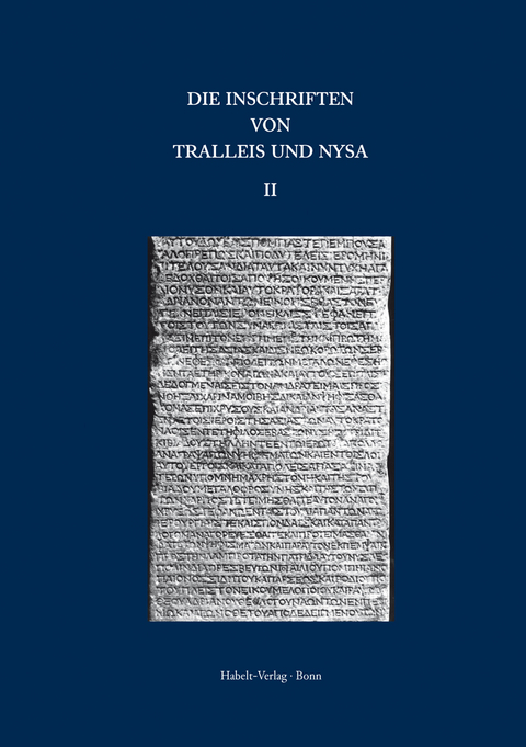 Inschriften griechischer Städte aus Kleinasien Bd 36,2: Die Inschriften von Tralleis und Nysa - 