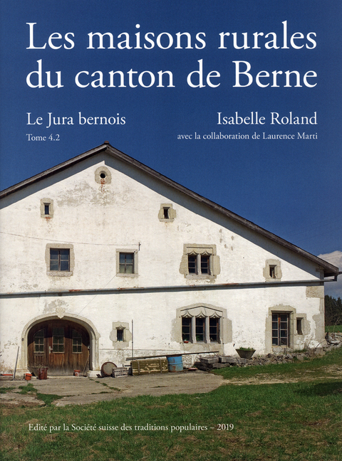 Les maisons rurales du canton de Berne - Isabelle Roland