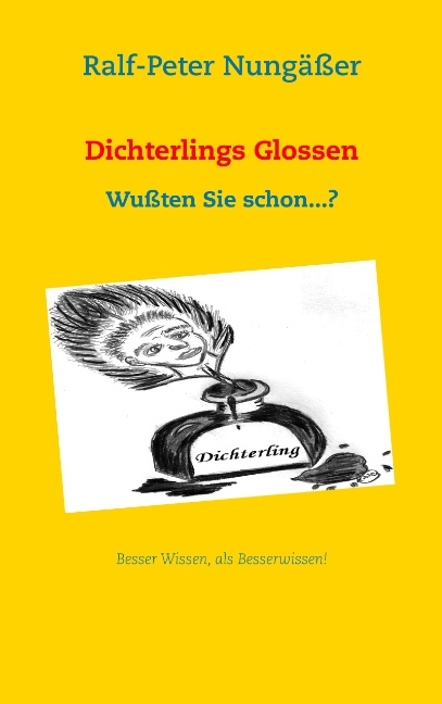 Dichterlings Glossen - Ralf-Peter Nungäßer