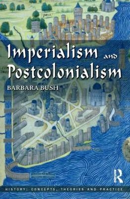 Imperialism and Postcolonialism -  Barbara Bush