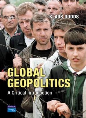Global Geopolitics -  Klaus J. Dodds