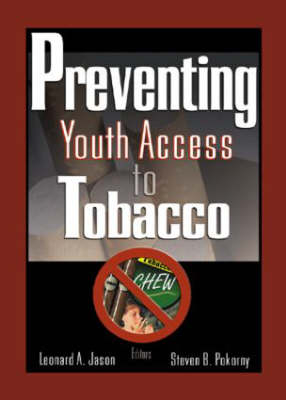 Preventing Youth Access to Tobacco -  Leonard Jason,  Steven Pokorny