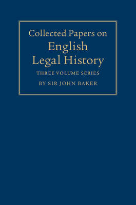 Collected Papers on English Legal History -  John Baker