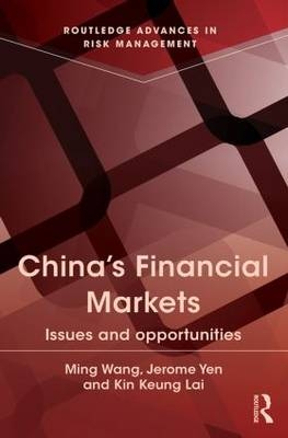 China''s Financial Markets - China) Lai Kin Keung (Shaanxi Normal University, M.D. Ming  Ph.D. (Tung Wah College  Hong Kong) Wang, Macau) Yen Jerome (University of Macau