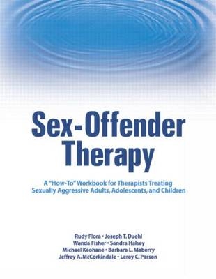 Sex-Offender Therapy -  Rudy Flora