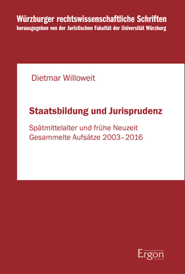 Staatsbildung und Jurisprudenz - Dietmar Willoweit