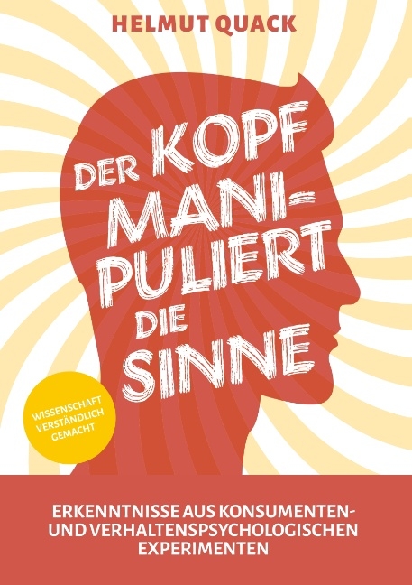 Der Kopf manipuliert die Sinne - Helmut Quack