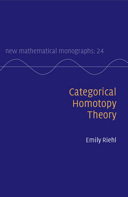 Categorical Homotopy Theory - Massachusetts) Riehl Emily (Harvard University