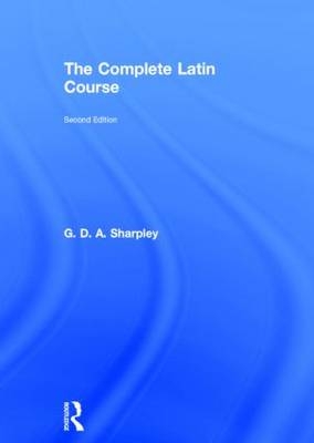 Complete Latin Course -  G D A Sharpley