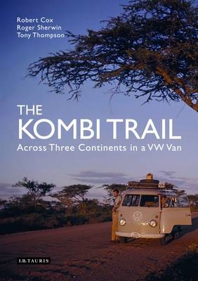The Kombi Trail -  Robert Cox,  Roger Sherwin,  Tony Thompson