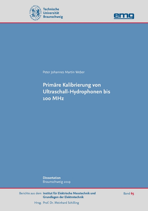 Primäre Kalibrierung von Ultraschall-Hydrophonen bis 100 MHz - Peter Johannes Martin Weber