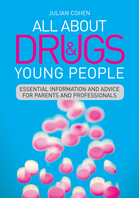 All About Drugs and Young People -  Julian Cohen