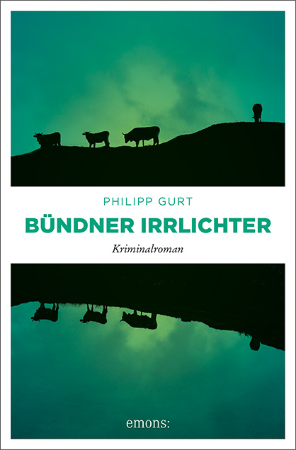 Bündner Irrlichter - Philipp Gurt