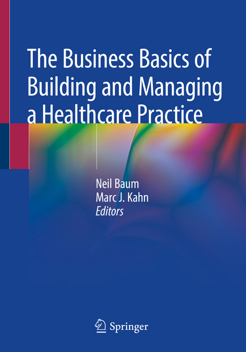 The Business Basics of Building and Managing a Healthcare Practice - 