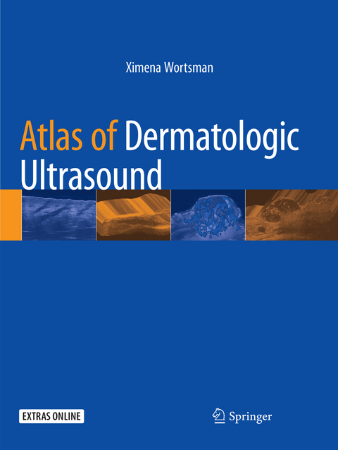 Atlas of Dermatologic Ultrasound - Ximena Wortsman