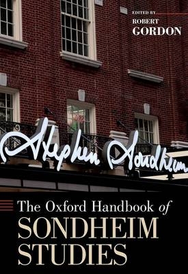 Oxford Handbook of Sondheim Studies - 