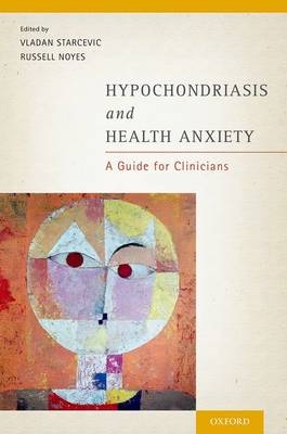 Hypochondriasis and Health Anxiety - 