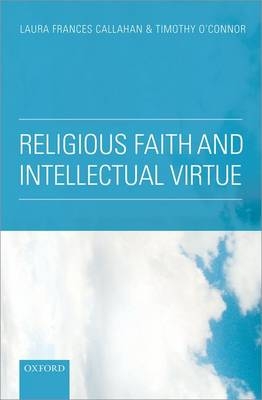 Religious Faith and Intellectual Virtue - 