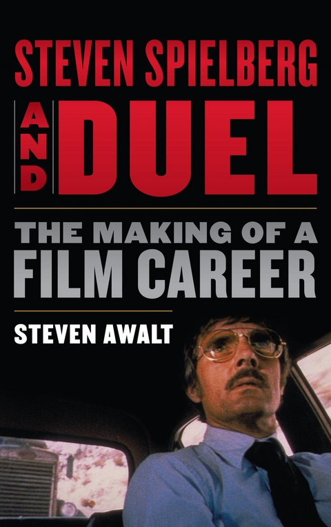 Steven Spielberg and Duel -  Steven Awalt