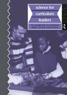 Science for Curriculum Leaders -  Elizabeth Clayden,  Alan Peacock