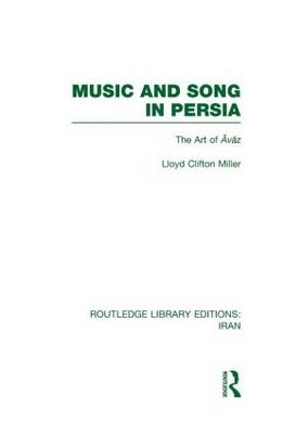 Music and Song in Persia (RLE Iran B) -  Lloyd Miller