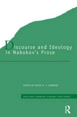 Discourse and Ideology in Nabokov's Prose - 