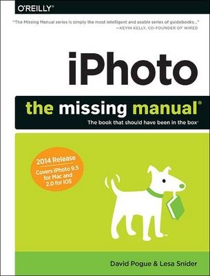 iPhoto: The Missing Manual -  David Pogue,  Lesa Snider