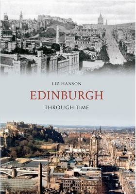 Edinburgh Through Time -  Liz Hanson