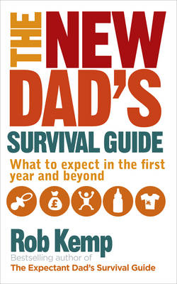 New Dad's Survival Guide -  Rob Kemp