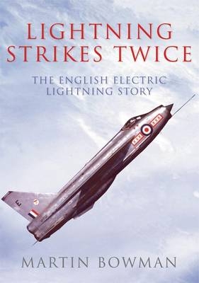 Lightning Strikes Twice -  Martin W. Bowman