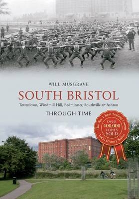 South Bristol Through Time -  Will Musgrave