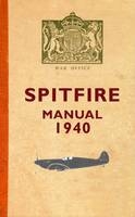 Spitfire Manual 1940 -  Dilip Sarkar