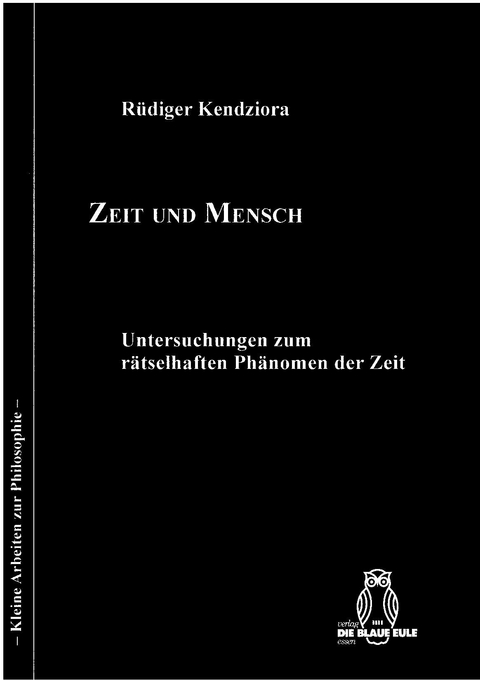 Zeit und Mensch - Rüdiger Kendziora