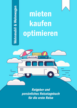 Praxis-Ratgeber: Mieten, Kaufen und Optimieren von Wohnmobil und Wohnwagen - Knut Harms